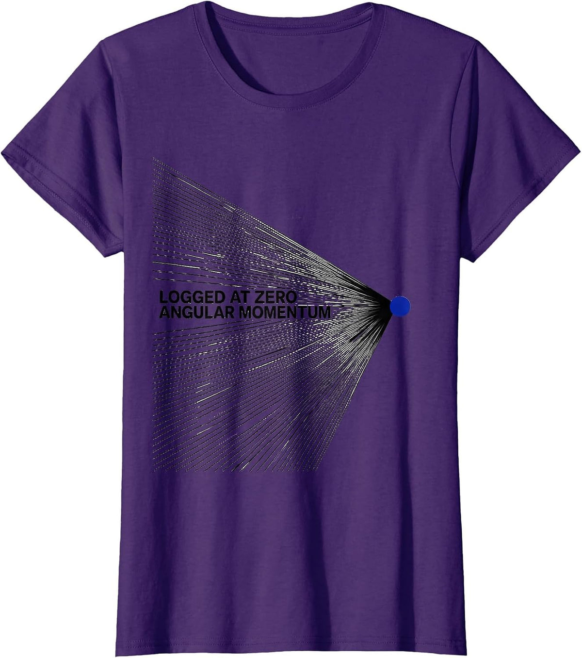 Women's Logged At Zero Angular Momentum Funny Physics Pun Humor T-Shirt - Purple