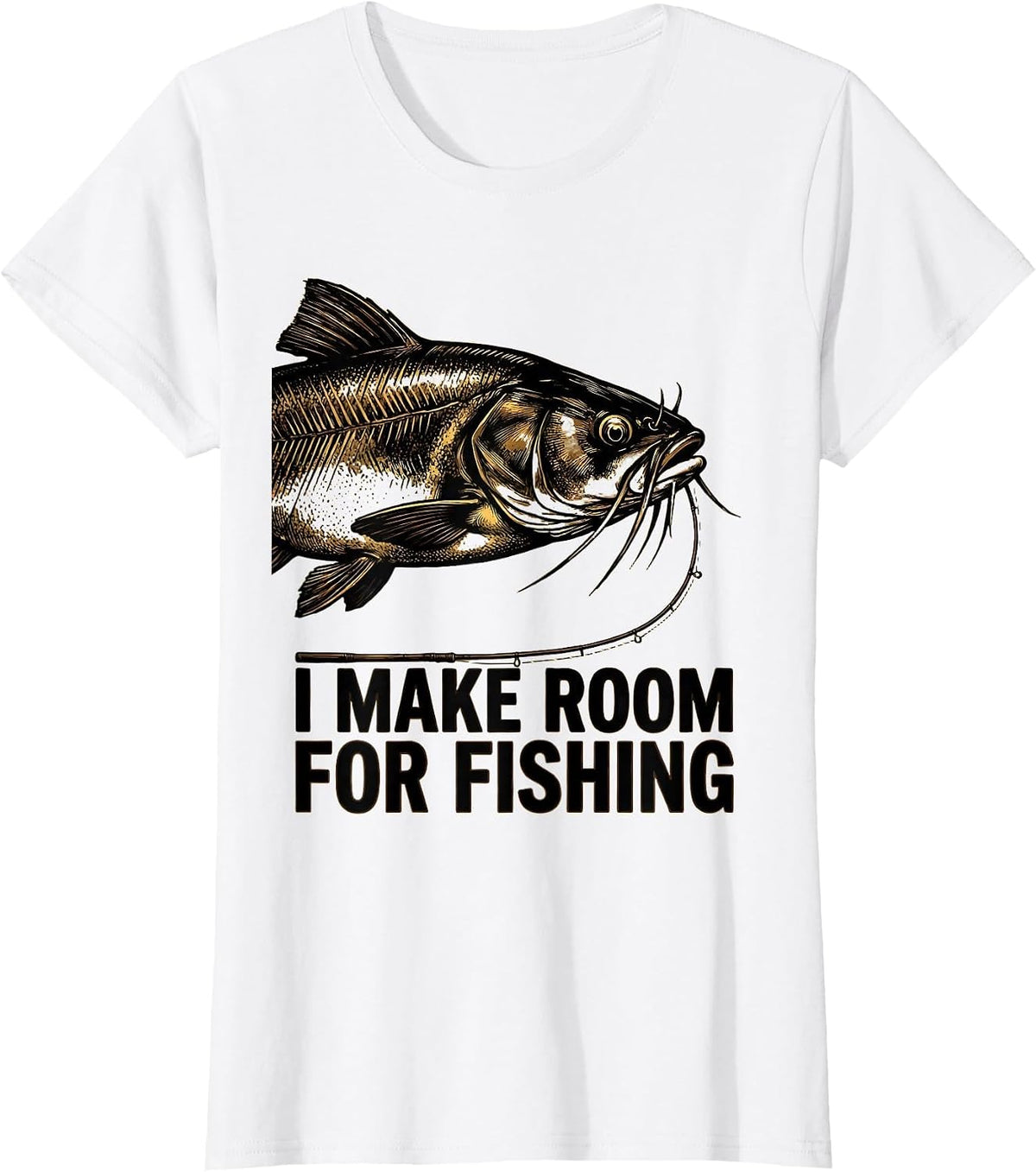 I Make Room For Fishing Funny Wood Type Letterpress Fishing T-Shirt - White