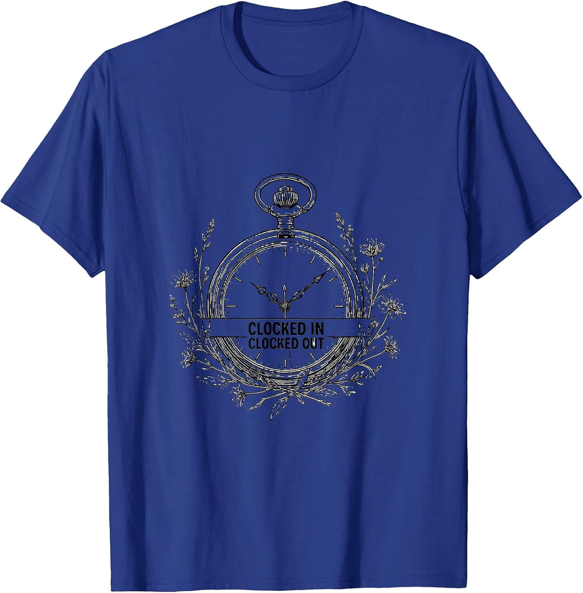 Clocked In Clocked Out Blue Collar Worker Design T-Shirt - Royal Blue