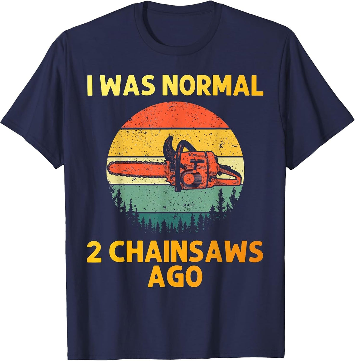 Funny Chainsaw for Men Women Lumberjack Arborist Tree Cutter T-Shirt - Navy Blue