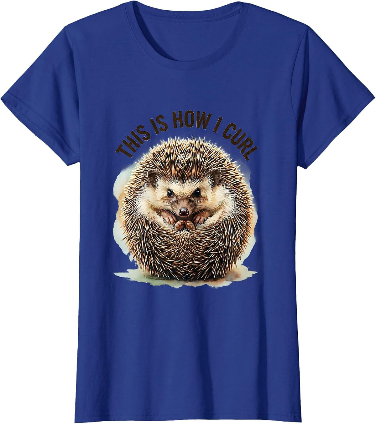 Women's This Is How I Curl Watercolor Hedgehog Lover Cute Humor T-Shirt - Royal Blue