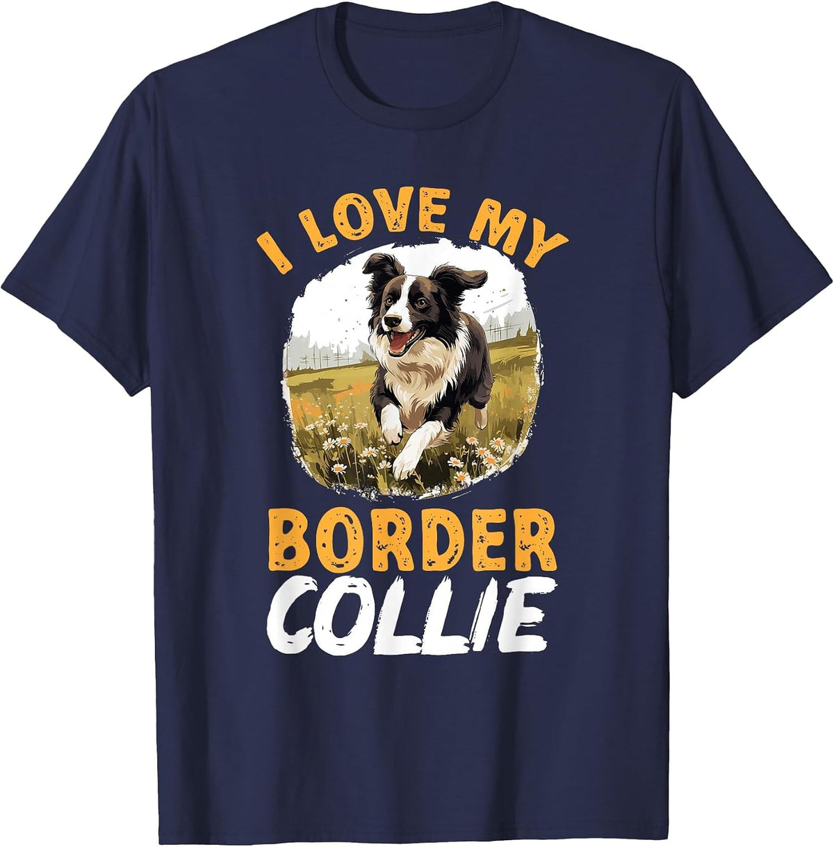 Border Collie Dog - I Love My Border Collie T-Shirt - Navy Blue