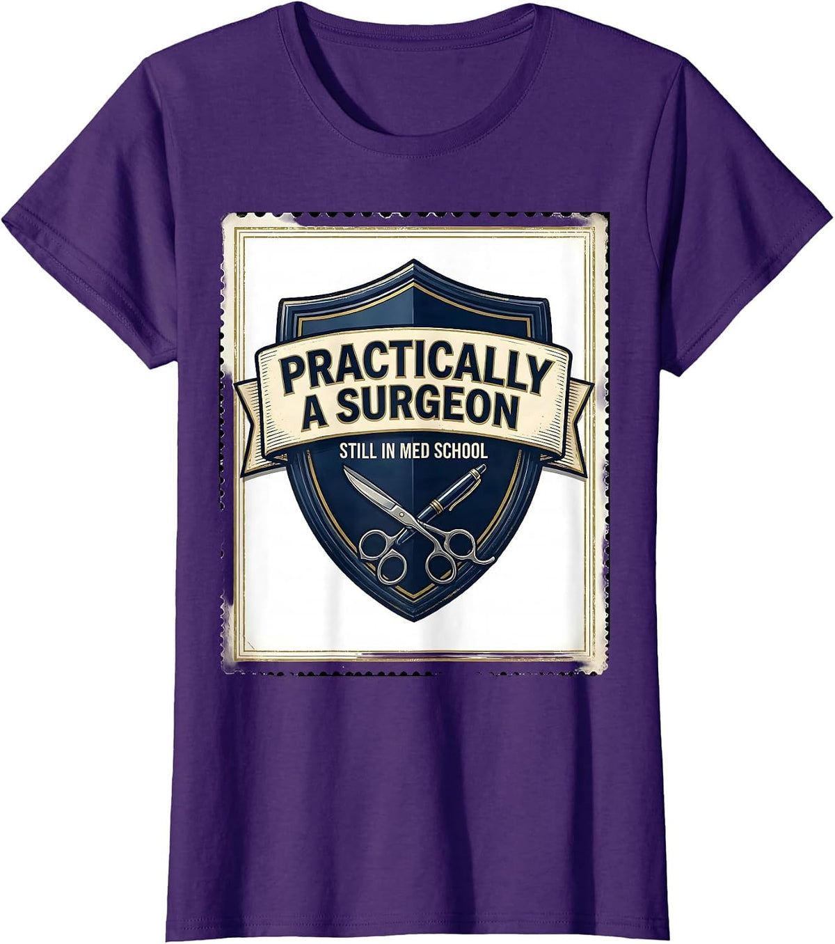 Women's Practically A Surgeon, Still In Med School Funny T-Shirt - Purple
