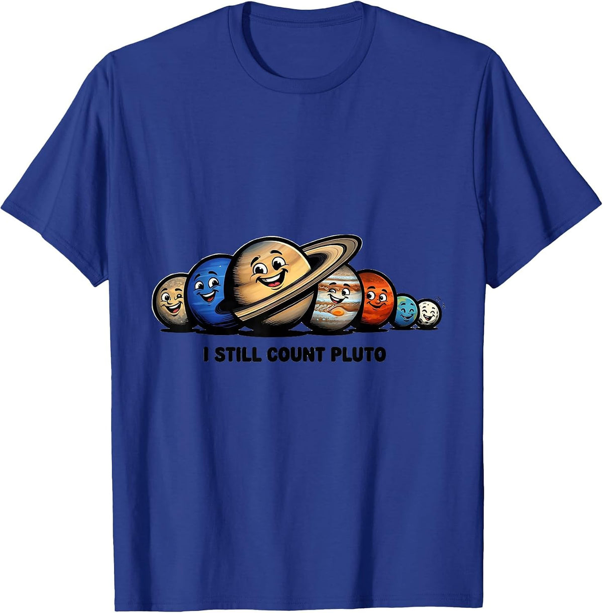 Men's I Still Count Pluto Funny Solar System Planets Space Humor T-Shirt - Royal Blue