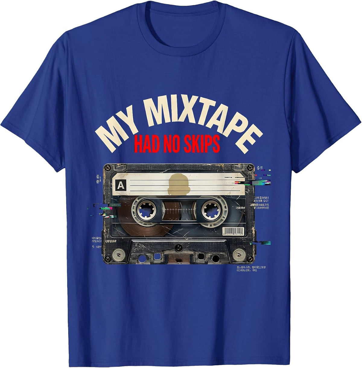 My Mixtape Had No Skips Old School Hip Hop Cassette T-Shirt - Royal Blue