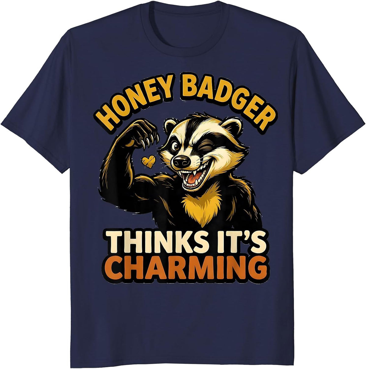 Men's Honey Badger Thinks It's Charming Funny Animal Lover Meme T-Shirt - Navy Blue