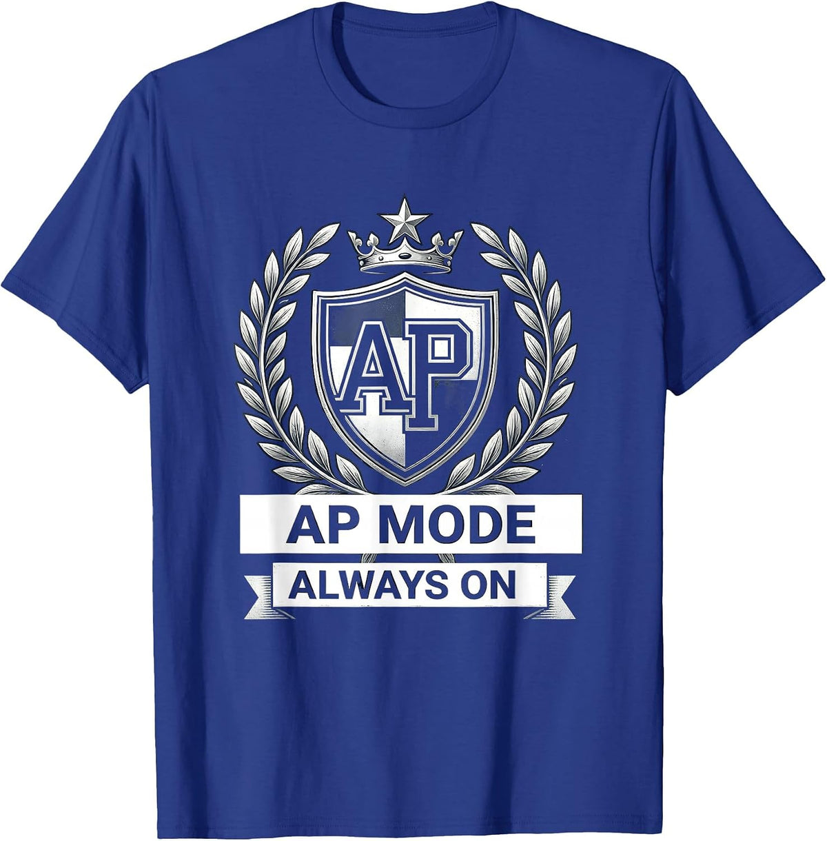 AP Mode Always On Assistant Principal Design T-Shirt - Royal Blue