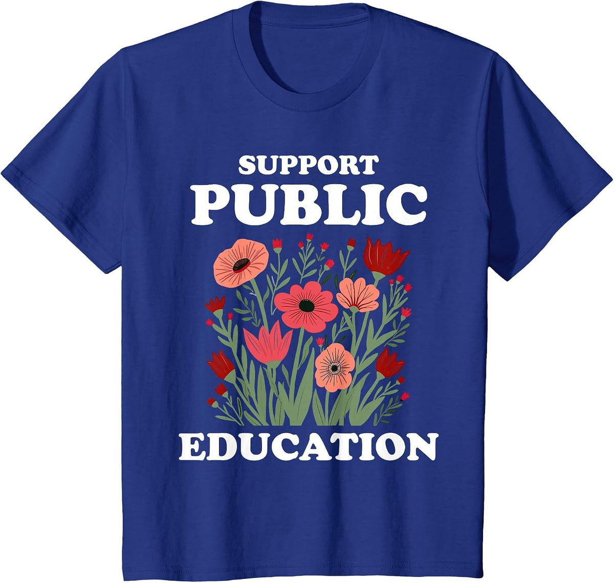 Support Public Education Cute Floral Teacher Red for Ed T-Shirt - Royal Blue
