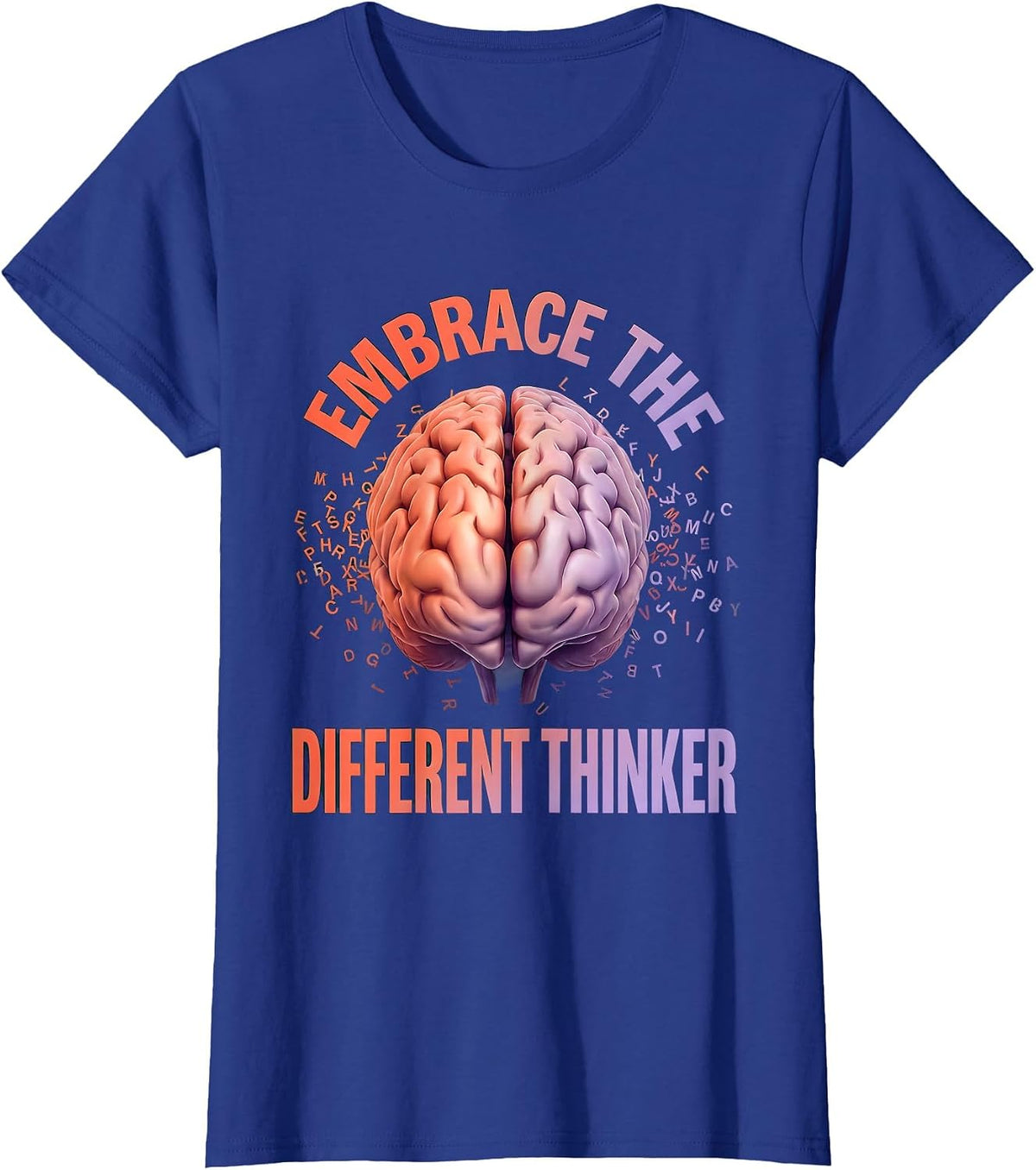 Women's Embrace the Different Thinker Dyslexia Awareness T-Shirt - Royal Blue