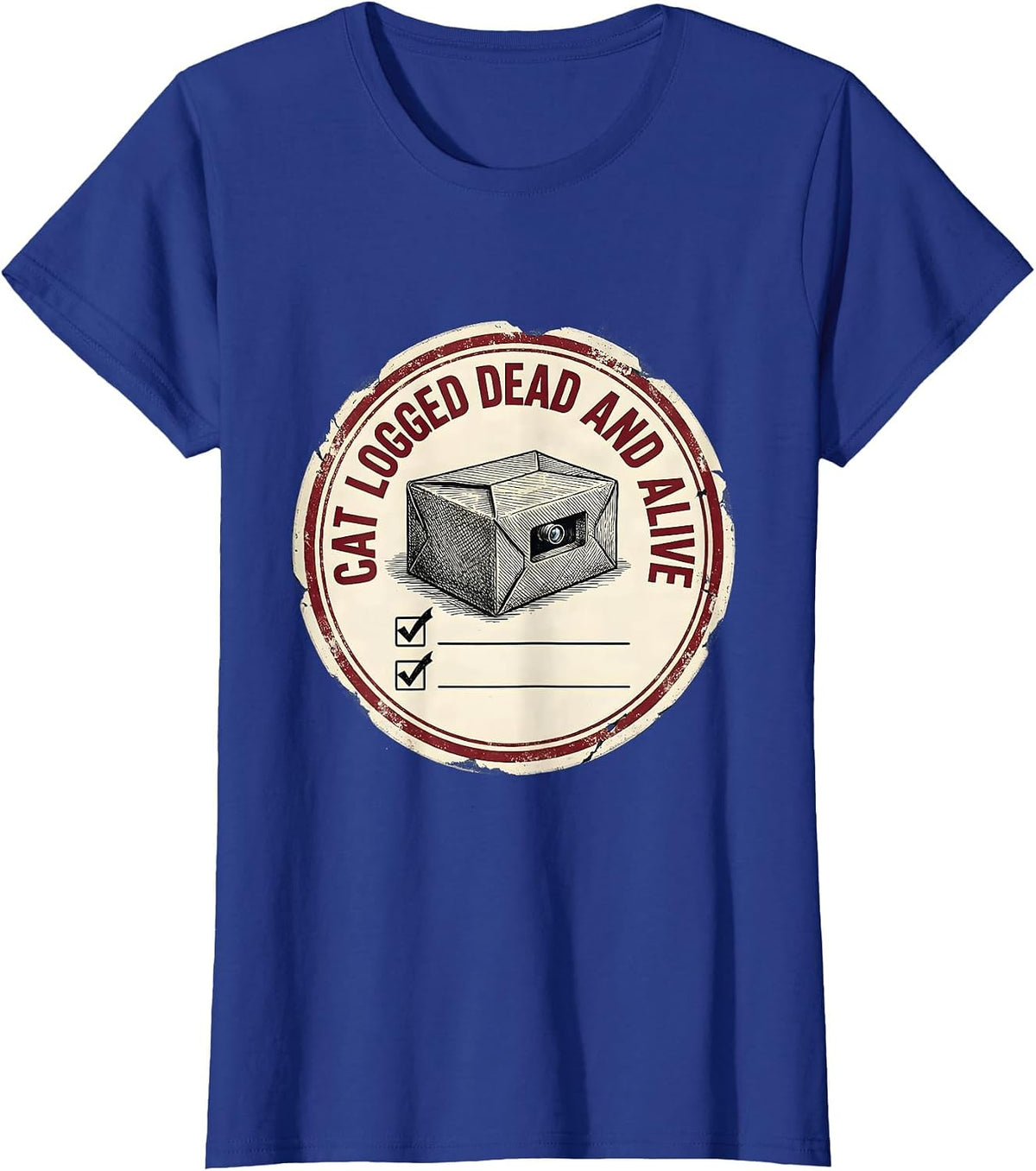 Women's Cat Logged Dead And Alive Funny Quantum Physics Science T-Shirt - Royal Blue