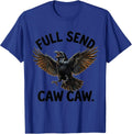 Full Send Caw Caw Bold Crow Design T-Shirt - Royal Blue
