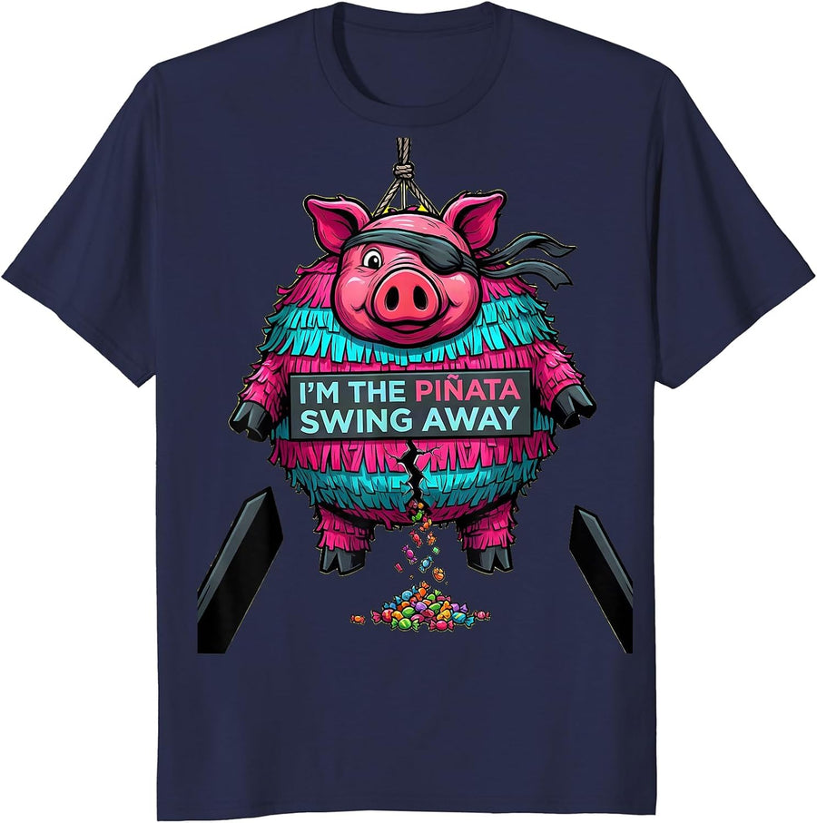 I'm The Piñata Swing Away Funny Cinco De Mayo Party Humor T-Shirt - Navy Blue