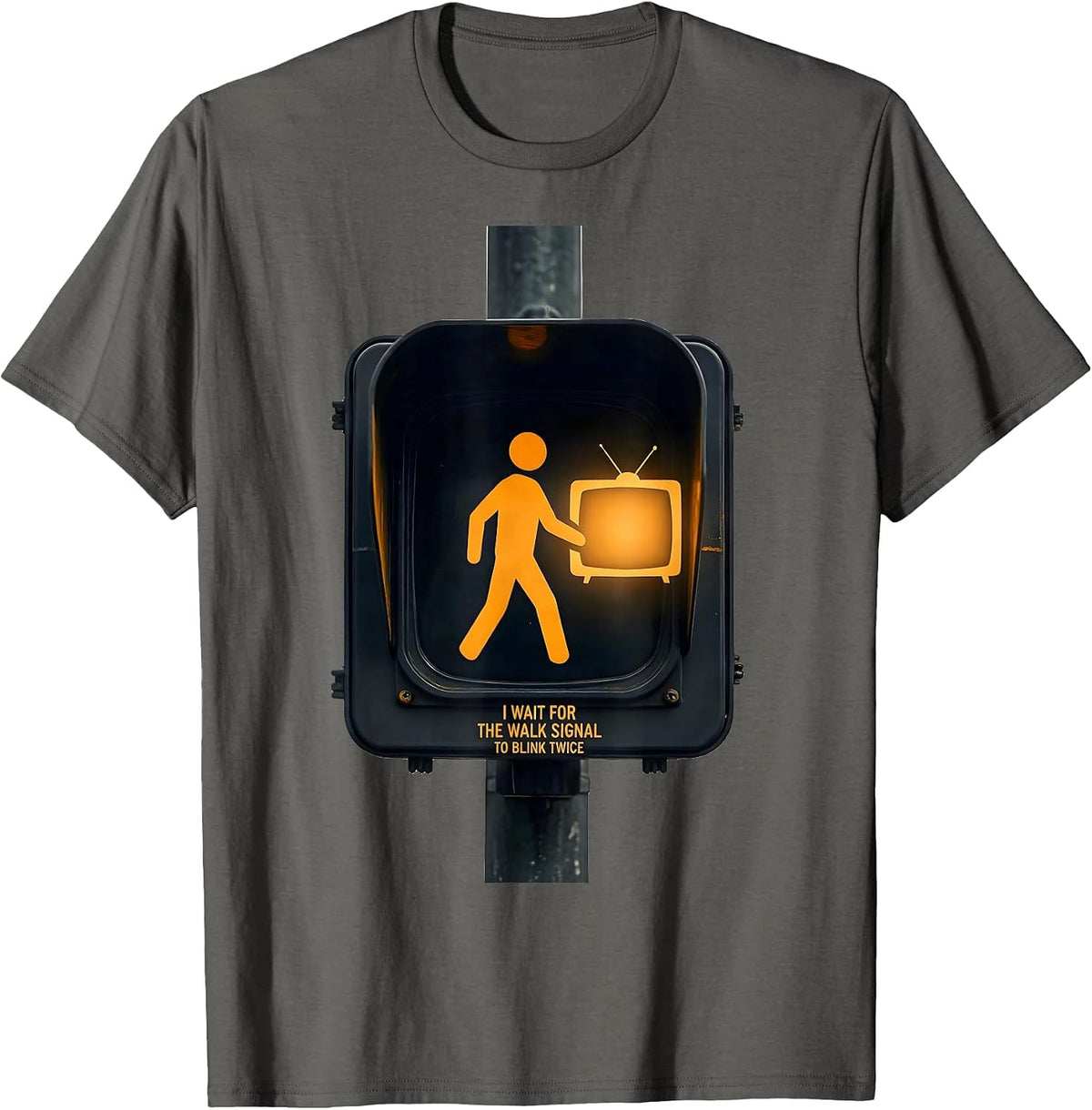 I Wait For The Walk Signal To Blink Twice True Crime Fan T-Shirt - Asphalt Grey