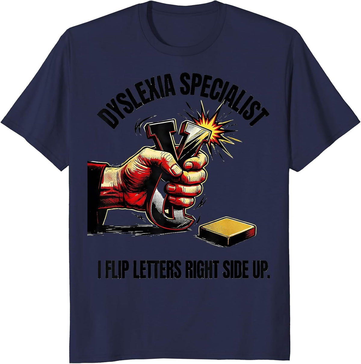 Men's Dyslexia Specialist. I Flip Letters Right Side Up Comic T-Shirt - Navy Blue