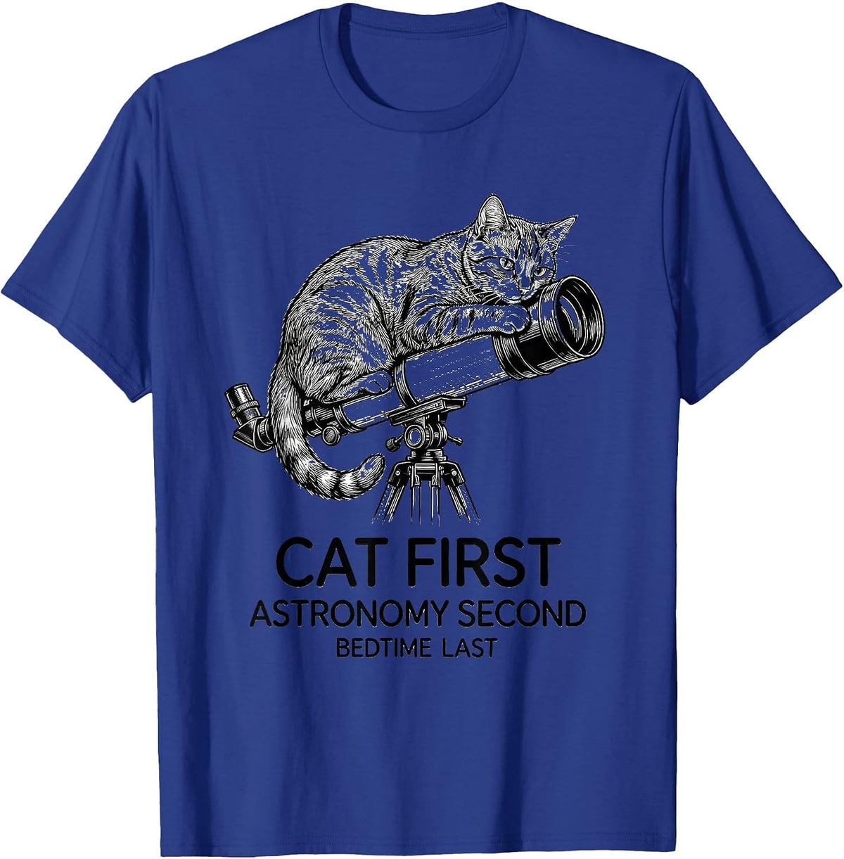 Cat First, Astronomy Second, Bedtime Last Funny Cat Lover T-Shirt - Royal Blue