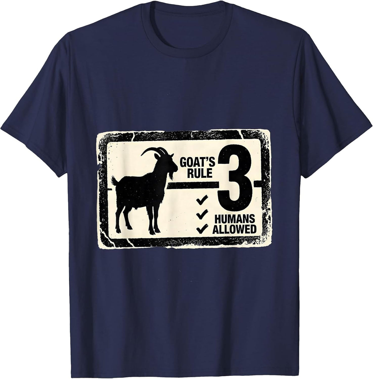 Goat's Rule Humans Allowed 3 Funny Animal Lover Humor T-Shirt - Navy Blue