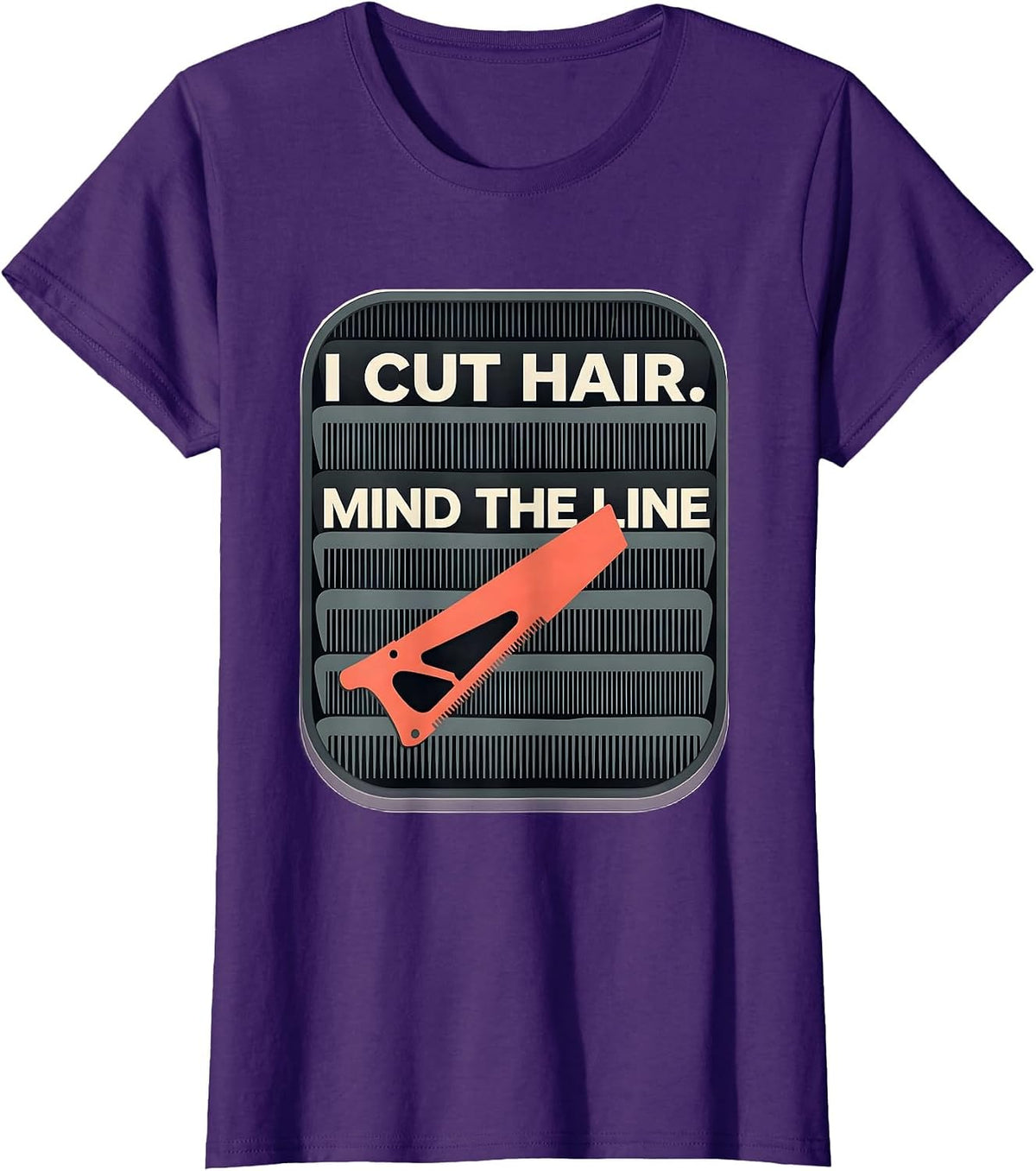 Women's I Cut Hair Mind The Line Funny Barber Hairstylist Gift T-Shirt - Purple