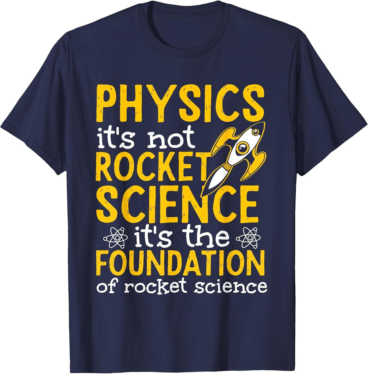 Science Physics Teacher Physics is Not Rocket Science T-Shirt - Navy Blue