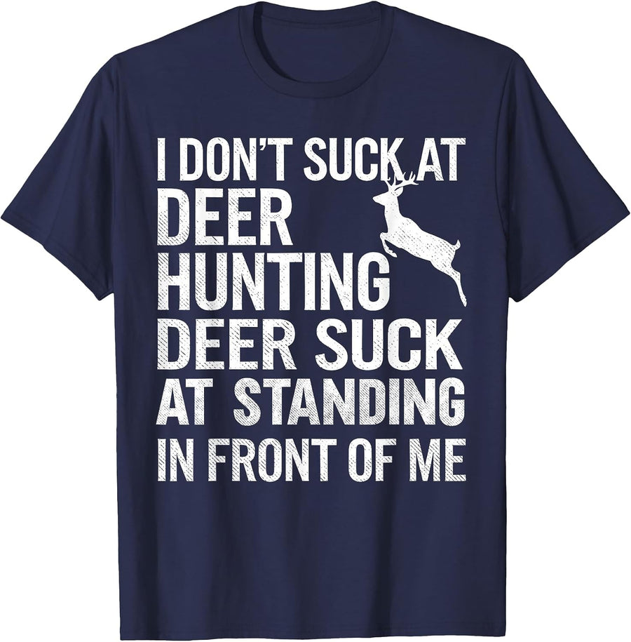 I Don't Suck At Deer Hunting Joke Funny Tee Buck Deer Hunter T-Shirt - Navy Blue