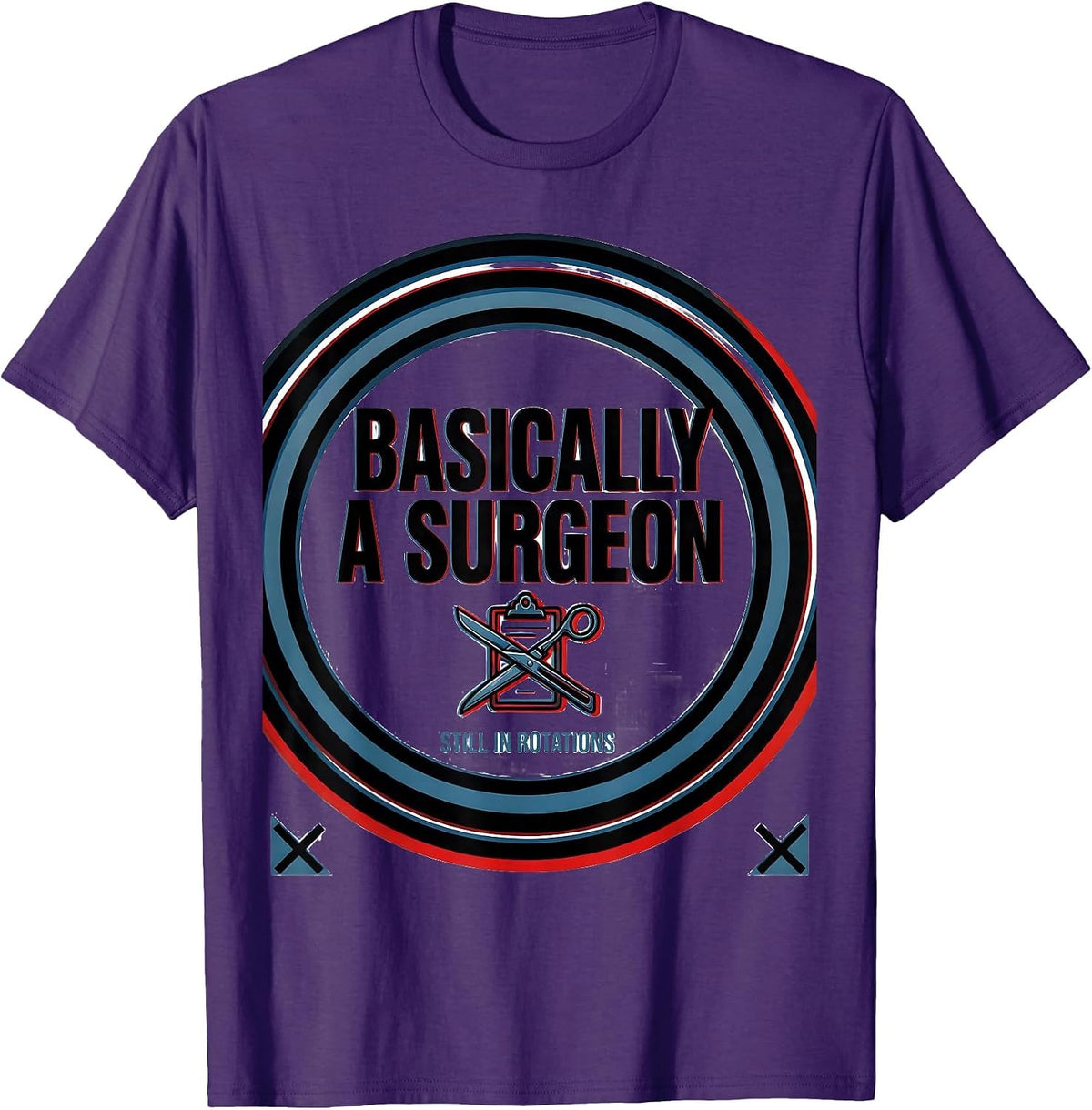 Men's Basically A Surgeon, Still In Rotations Funny Doctor Gift T-Shirt - Purple