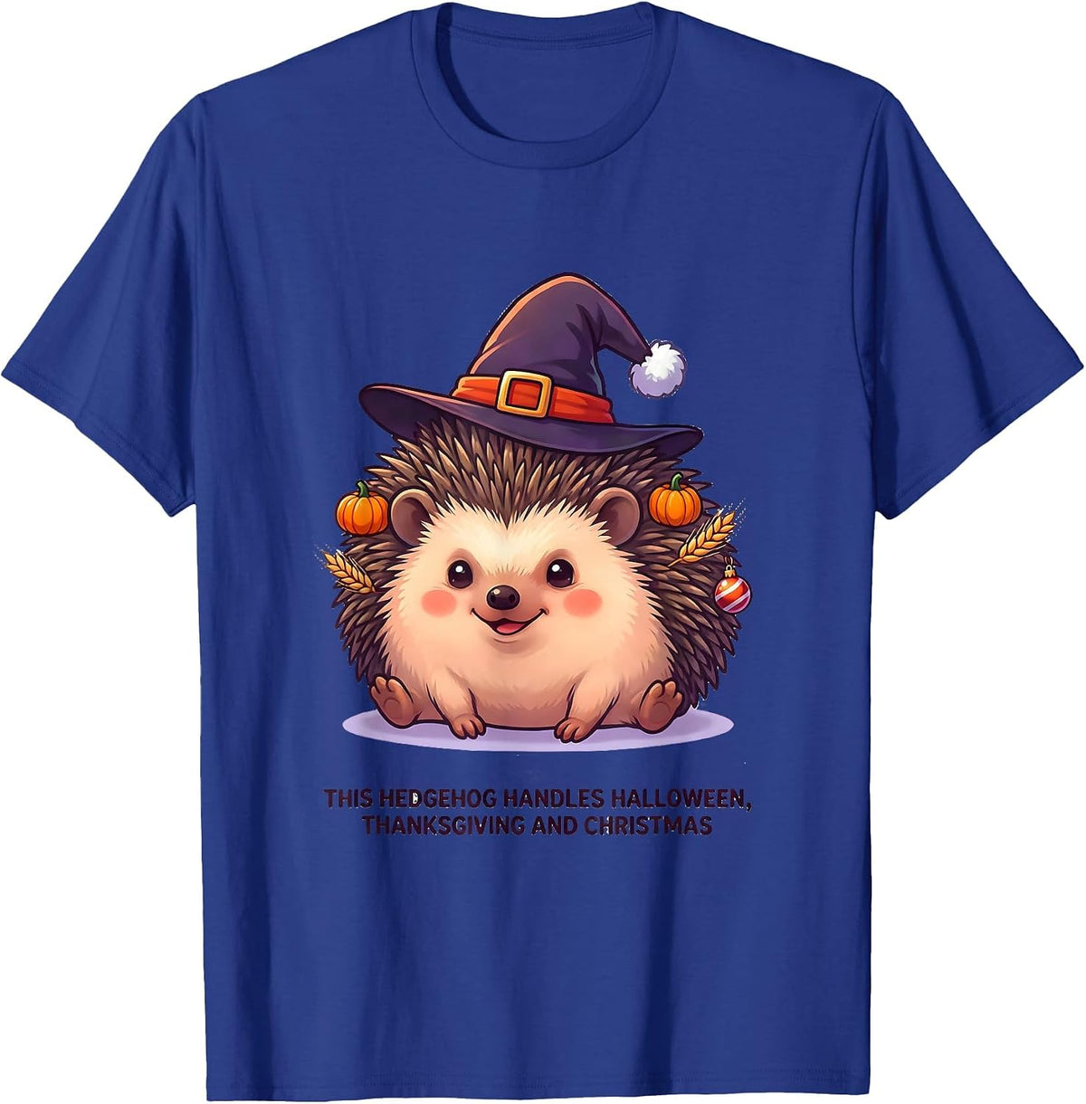 Men's This Hedgehog Handles Halloween, Thanksgiving And Christmas T-Shirt - Royal Blue