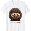Men's I Tuck In My Quills Cute Hedgehog Pet Lover Humor T-Shirt - White