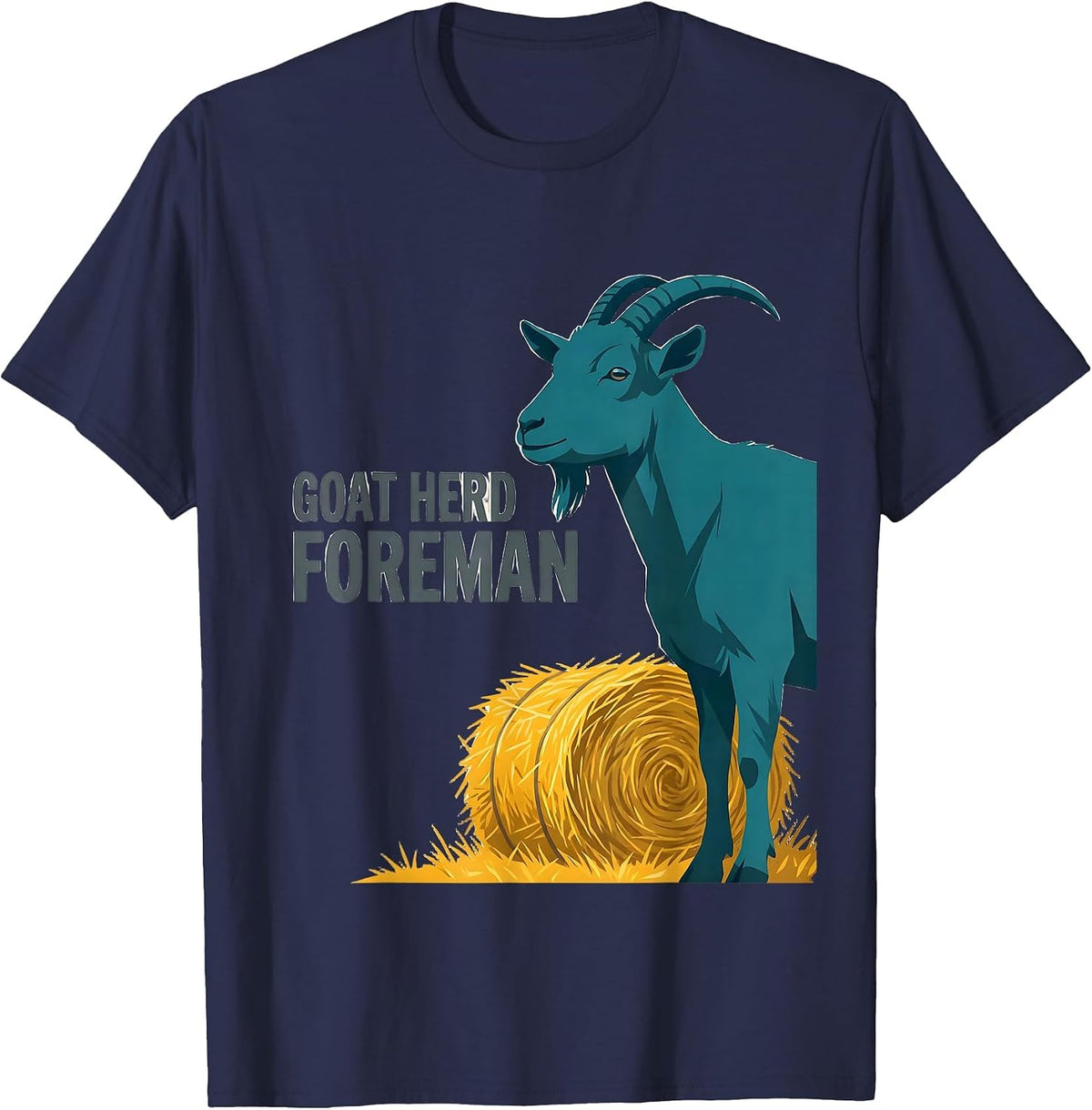 Men's Goat Herd Foreman Funny Goat Owner Farmer Gift T-Shirt - Navy Blue