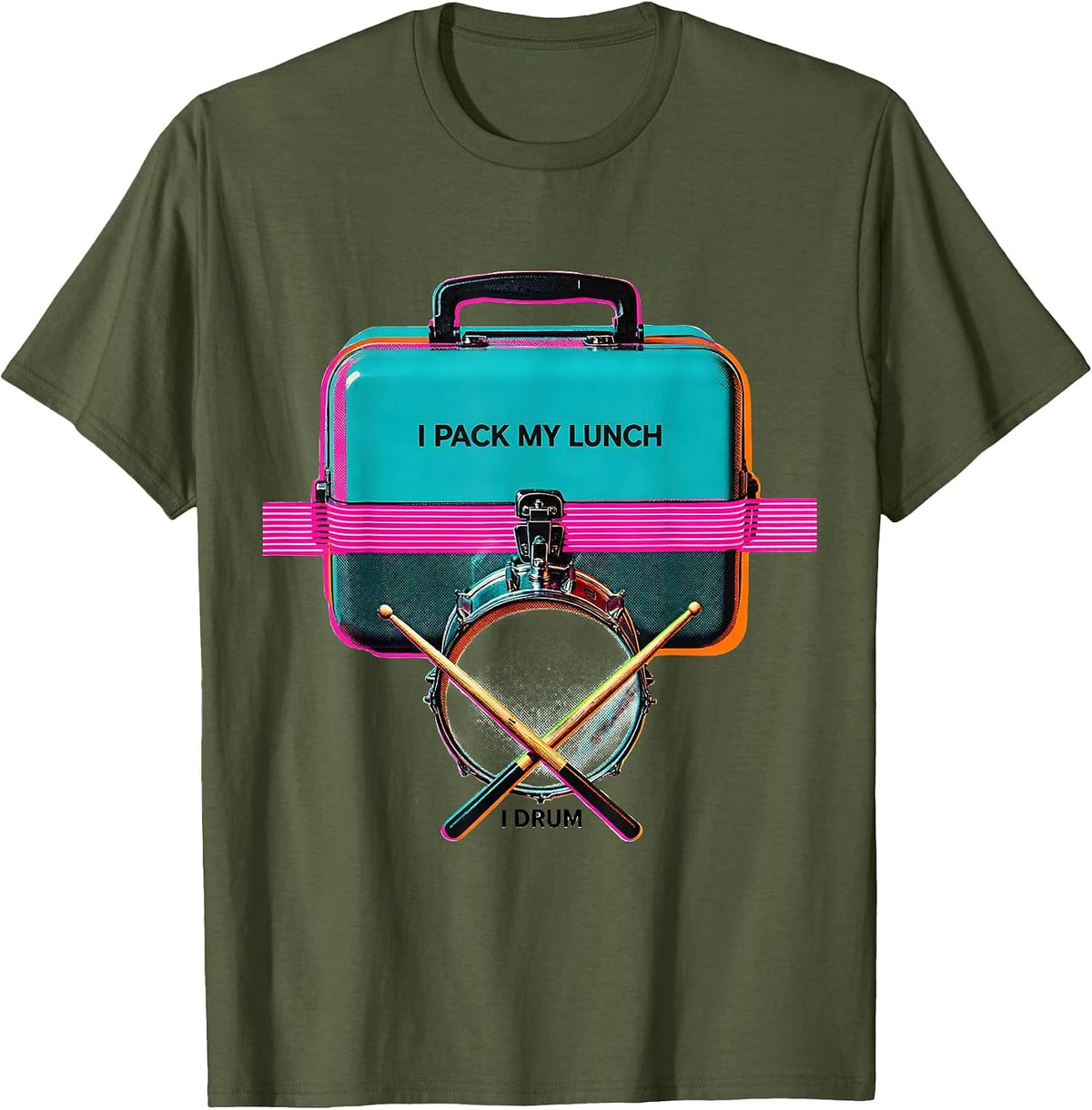 I Pack My Lunch I Drum Funny Drummer Percussionist Humor T-Shirt - Olive Green