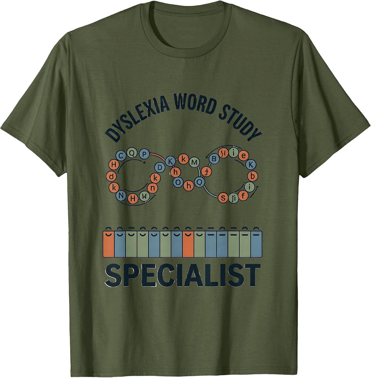 Dyslexia Word Study Specialist Teacher Awareness T-Shirt - Olive Green