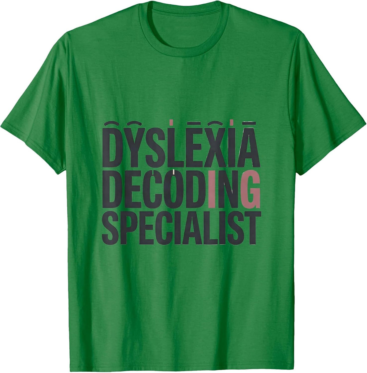 Men's Dyslexia Decoding Specialist Funny Dyslexia Teacher T-Shirt - Kelly Green