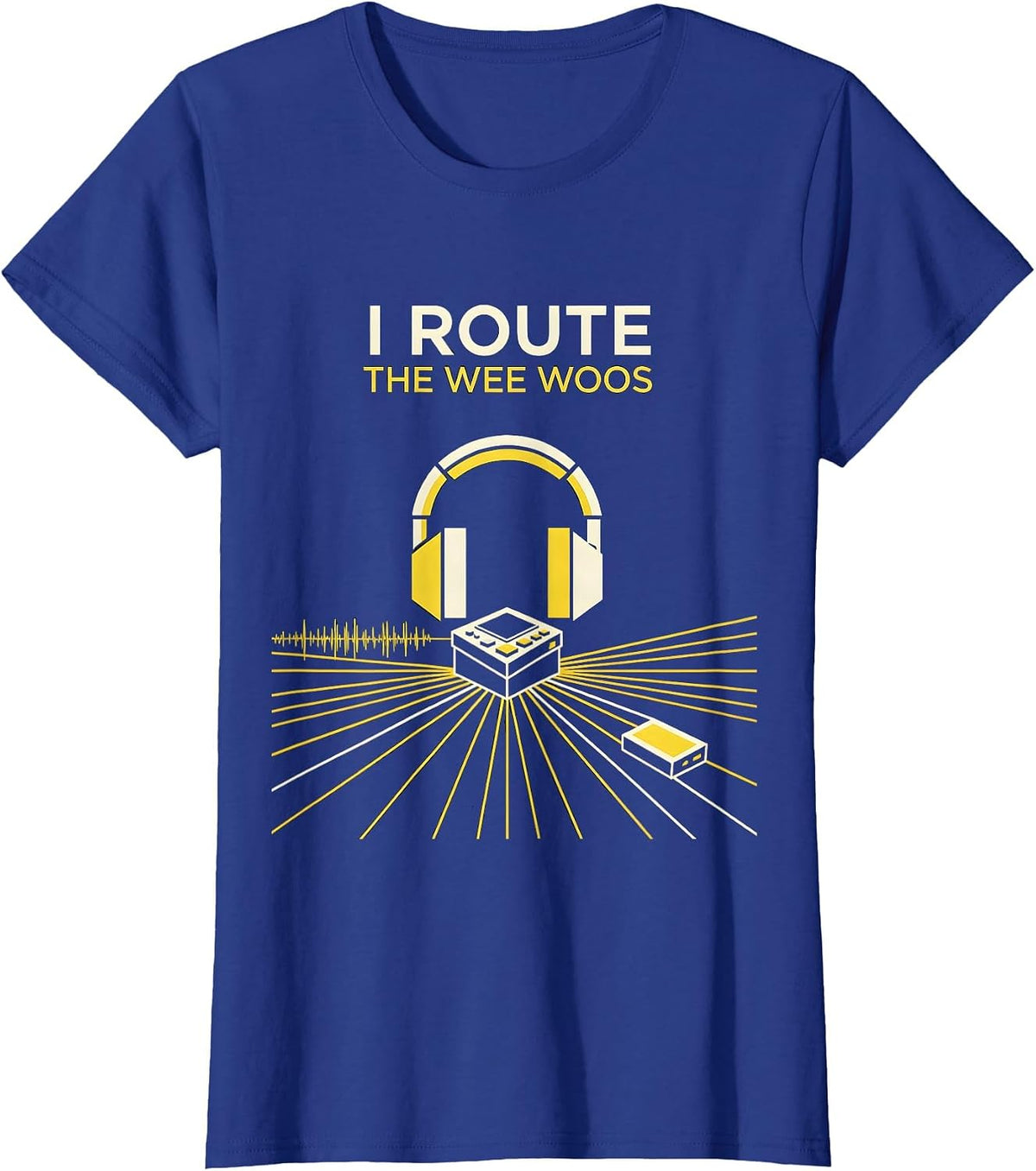 Women's I Route The Wee Woos Funny 911 Dispatcher First Responder T-Shirt - Royal Blue