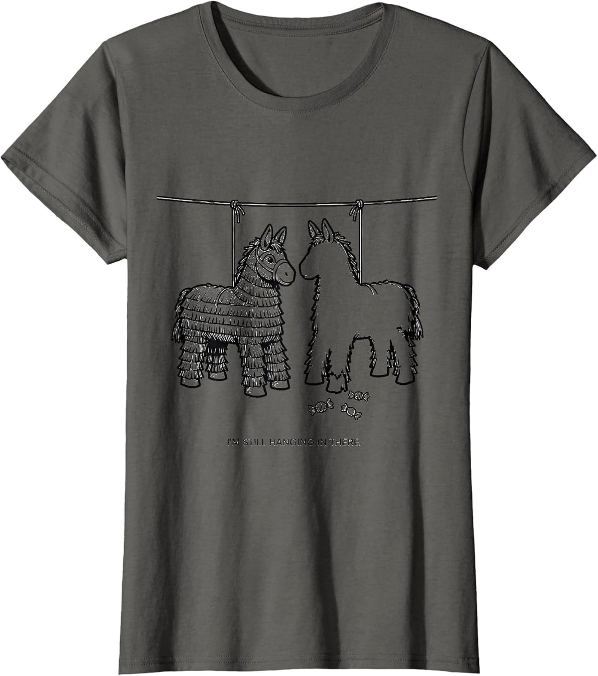Women's I'm Still Hanging In There Funny Cinco De Mayo Piñata Party T-Shirt - Asphalt Grey