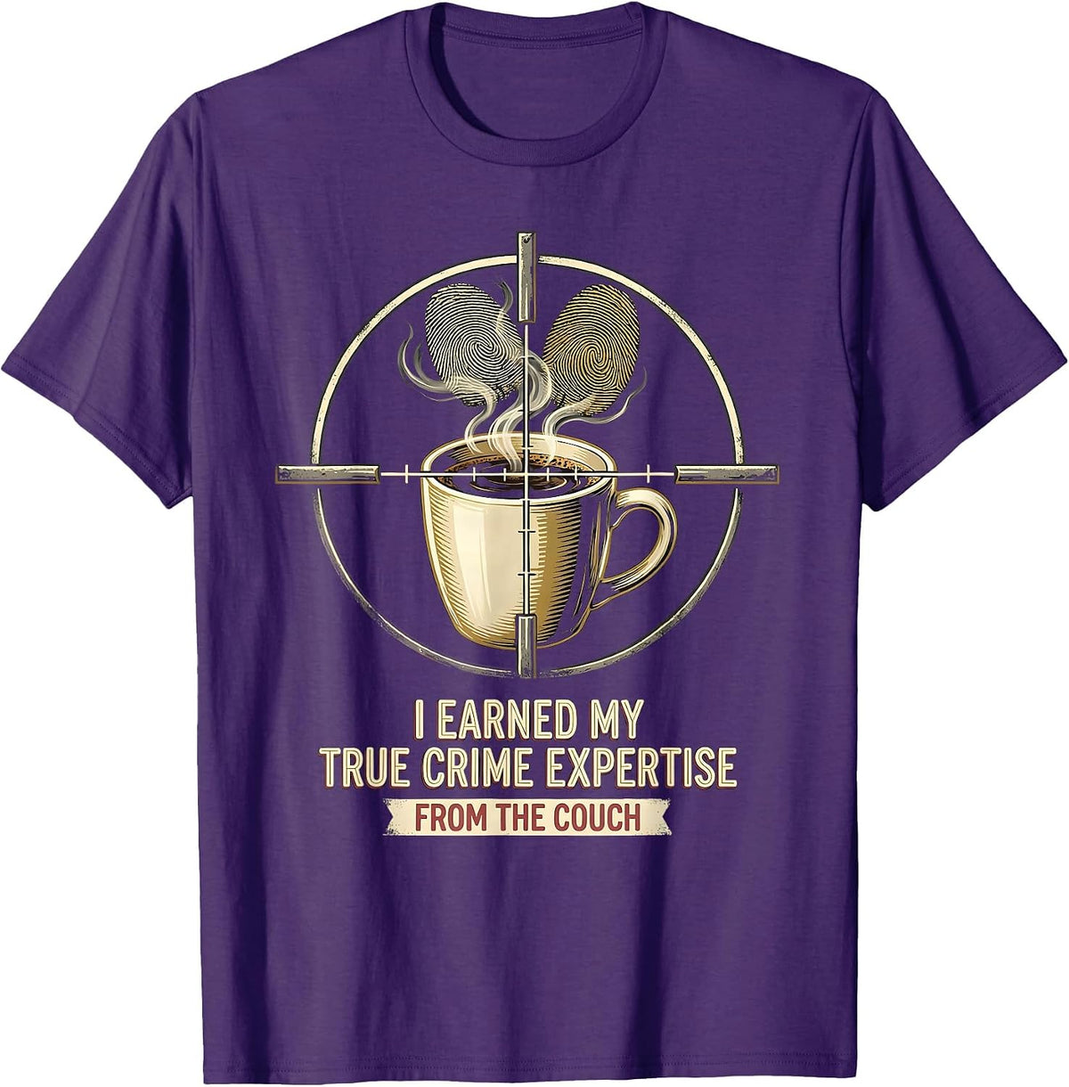 I Earned My True Crime Expertise From The Couch True Crime T-Shirt - Purple