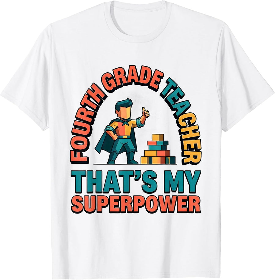 Men's Fourth Grade Teacher That's My Superpower Funny T-Shirt - White