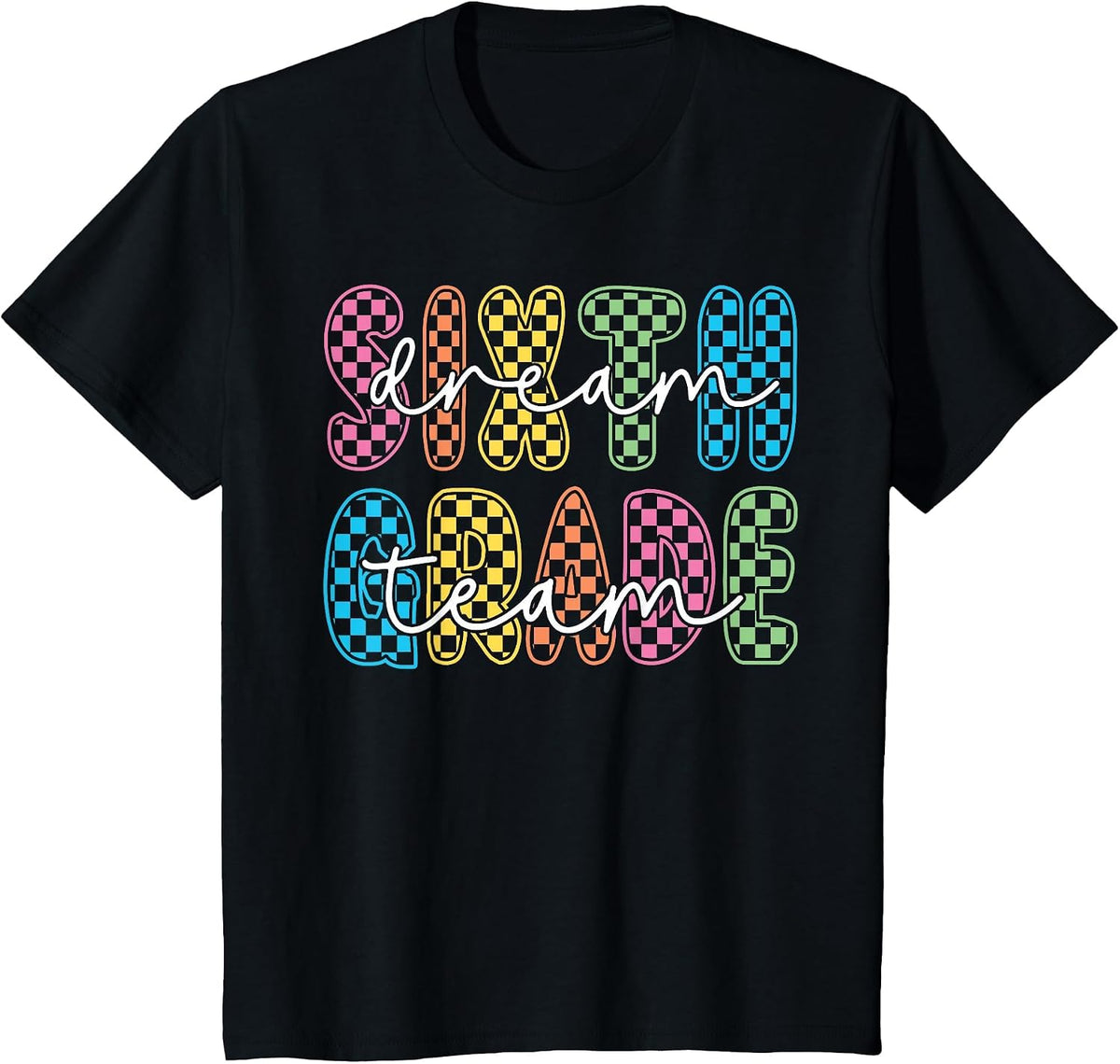 6th Sixth Grade Dream Team Teachers First Day Back to School T-Shirt - Black