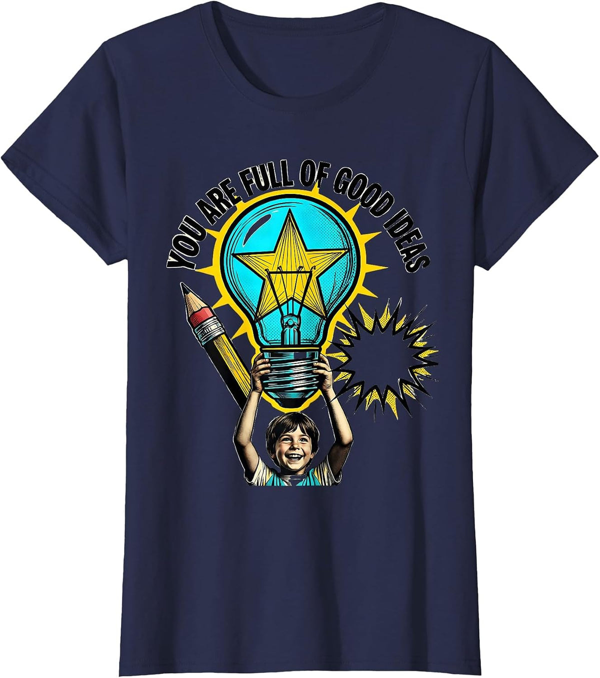 Women's You Are Full Of Good Ideas Motivational Teacher Classroom T-Shirt - Navy Blue