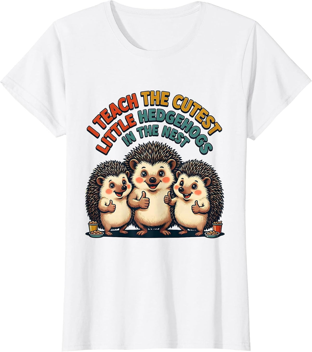 I Teach The Cutest Hedgehogs In The Nest Retro Teacher T-Shirt - White
