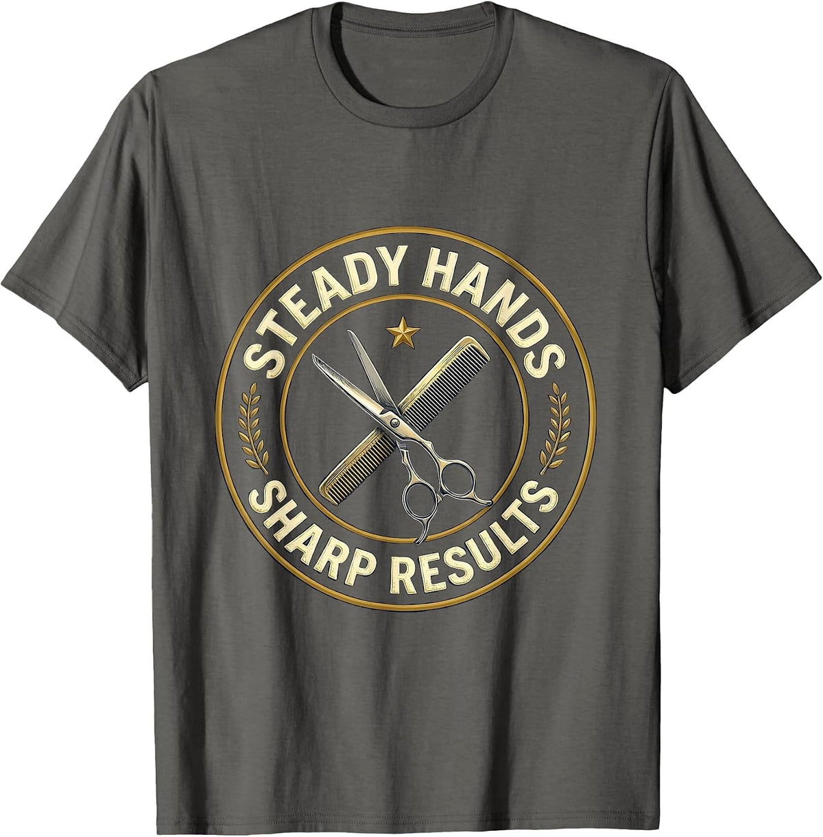 Steady Hands Sharp Results Funny Barber Bald Men Humor T-Shirt - Asphalt Grey