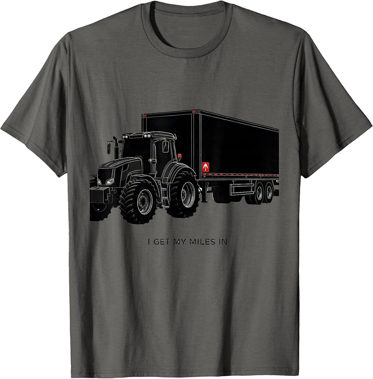 Men's I Get My Miles In Funny Trucker Gift Truck Driver Enthusiast T-Shirt - Asphalt Grey