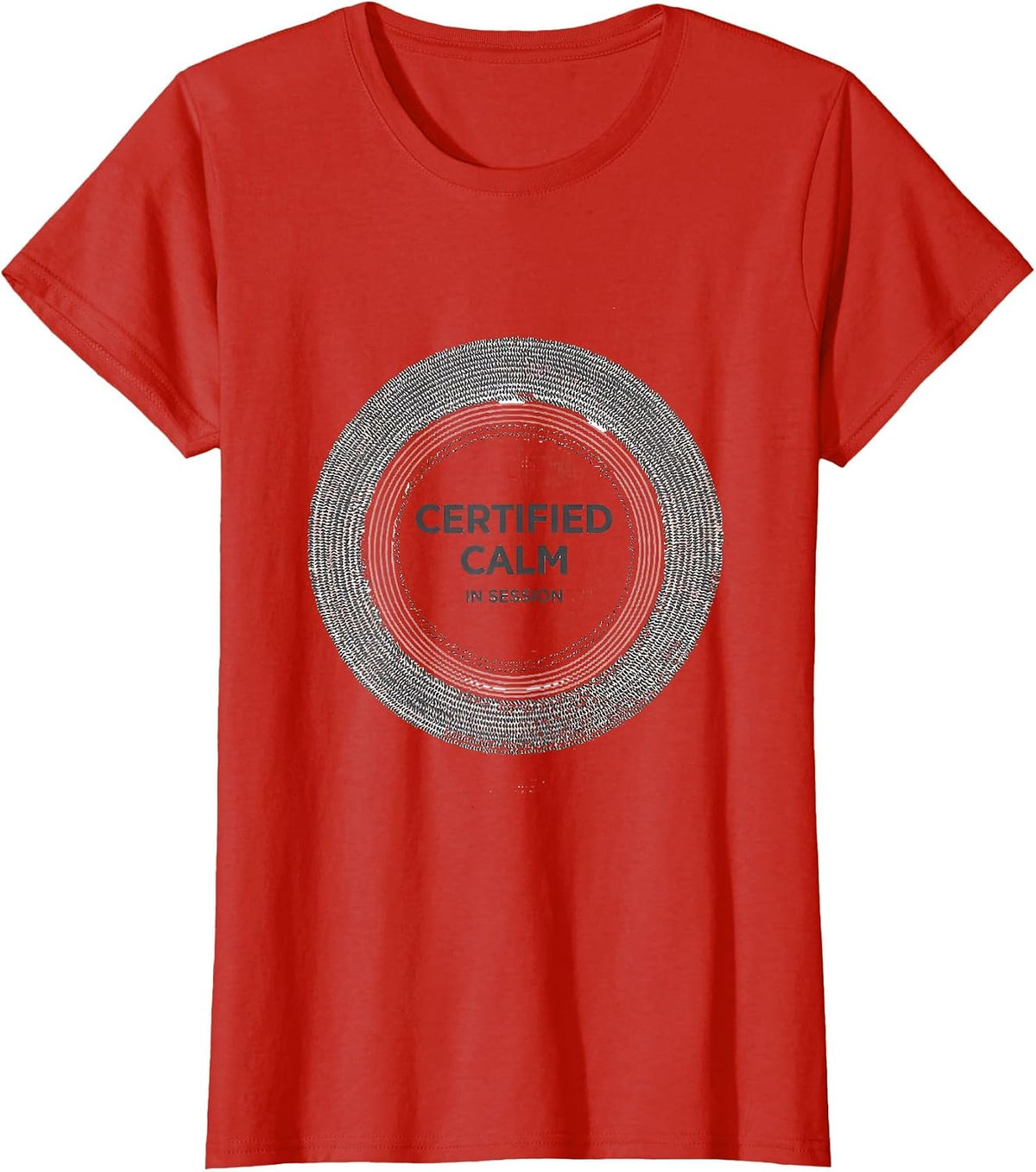 Certified Calm In Session Funny School Counselor Mental T-Shirt - Red