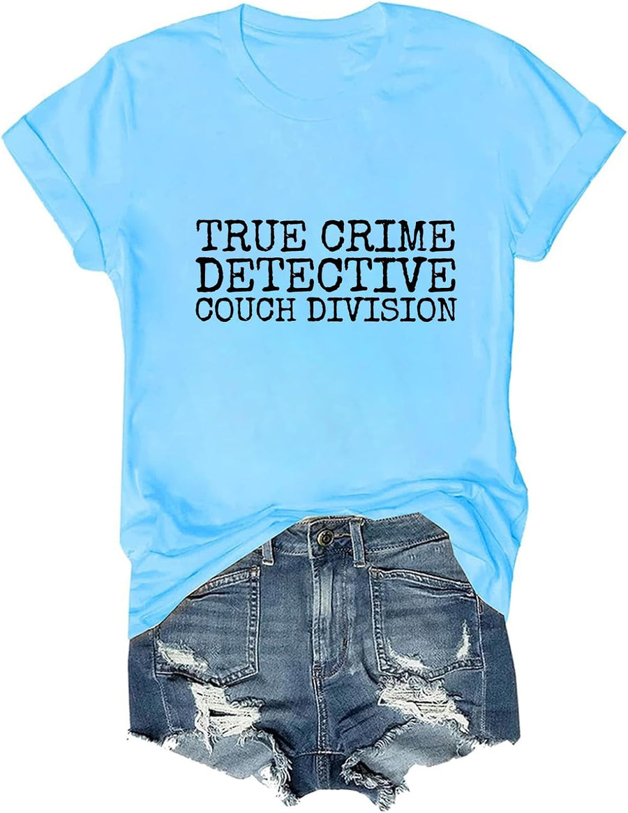 True Crime Detective Couch Division Shirt Crime Fan Shirt Funny Tee - Sky Blue