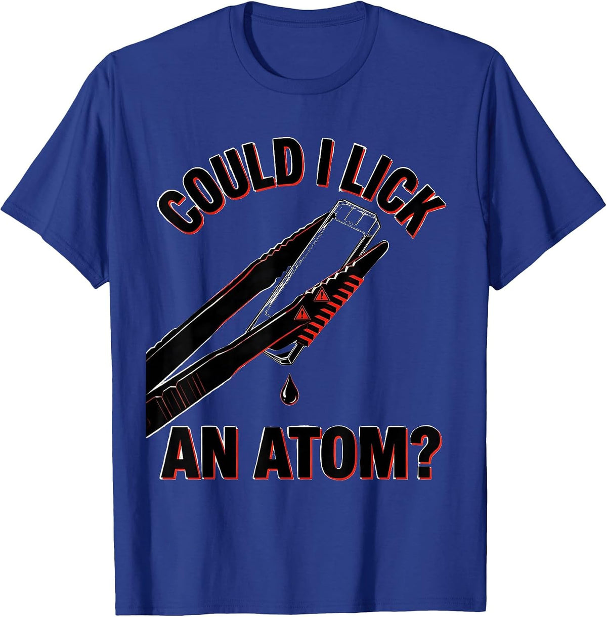 Could I Lick An Atom Funny Periodic Table Science Teacher T-Shirt - Royal Blue