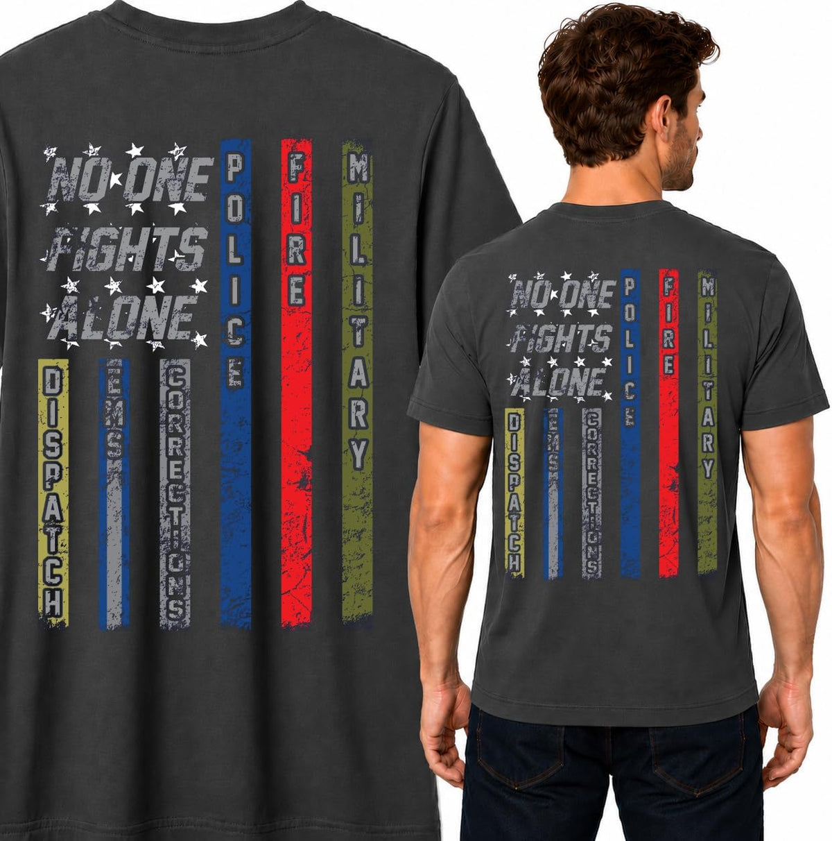 No One Fights Alone First Responder T Shirt Dispatcher EMS Corrections Police Fire Military Unity T-Shirt American Flag Tee