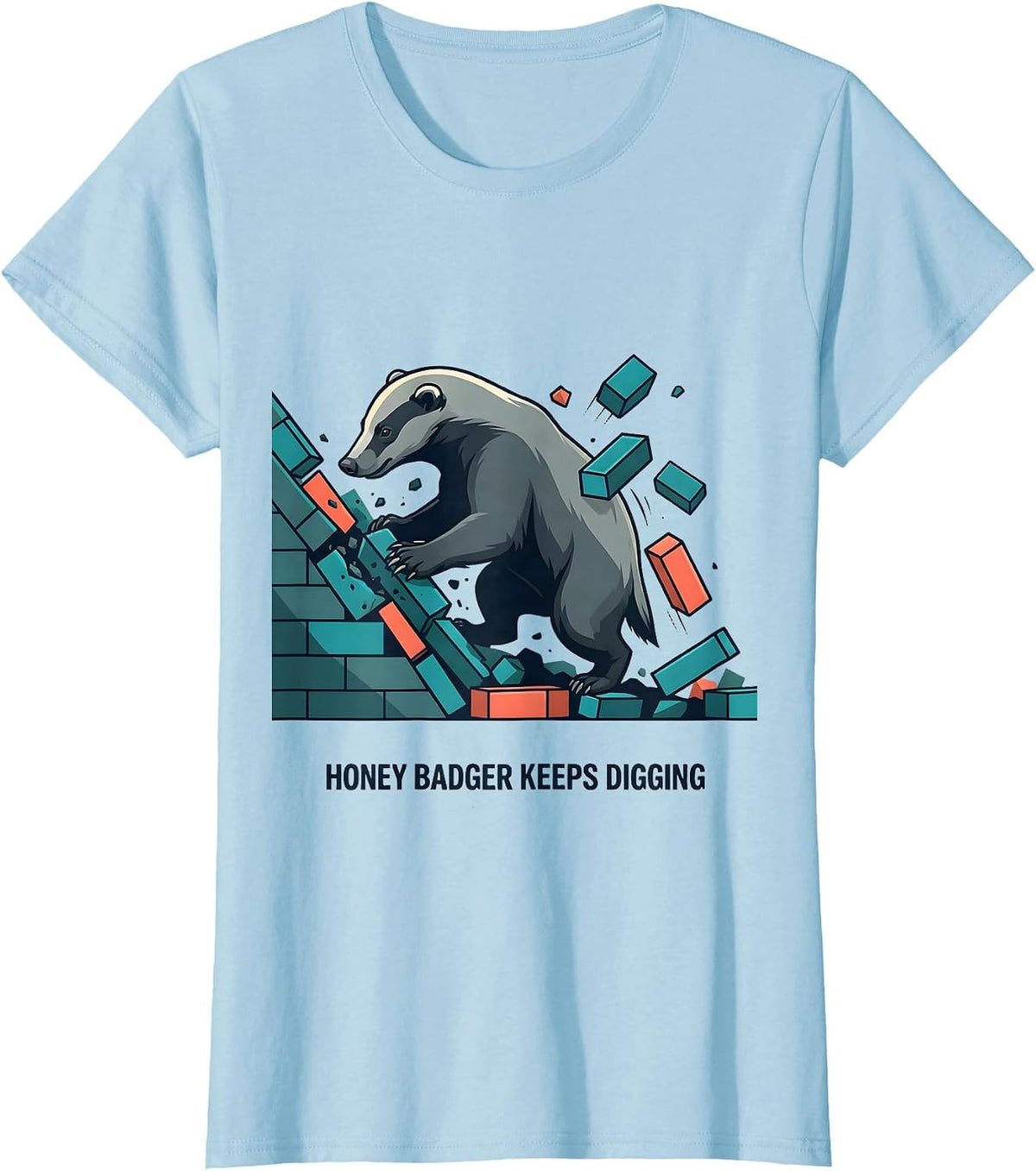 Women's Honey Badger Keeps Digging Funny Animal Lover Meme Humor T-Shirt - Baby Blue