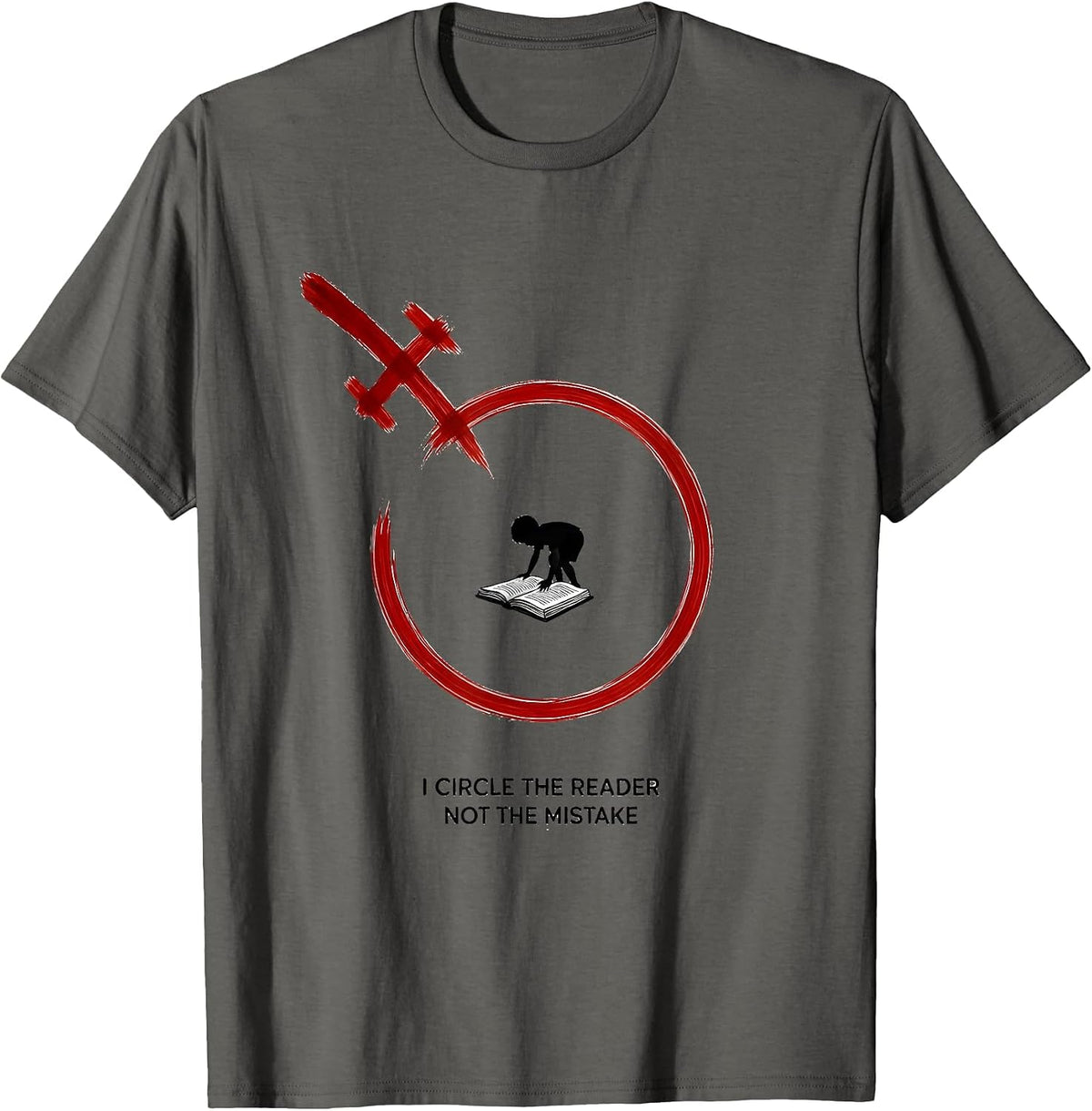 Men's I Circle The Reader Not The Mistake Dyslexia Awareness Red T-Shirt - Asphalt Grey