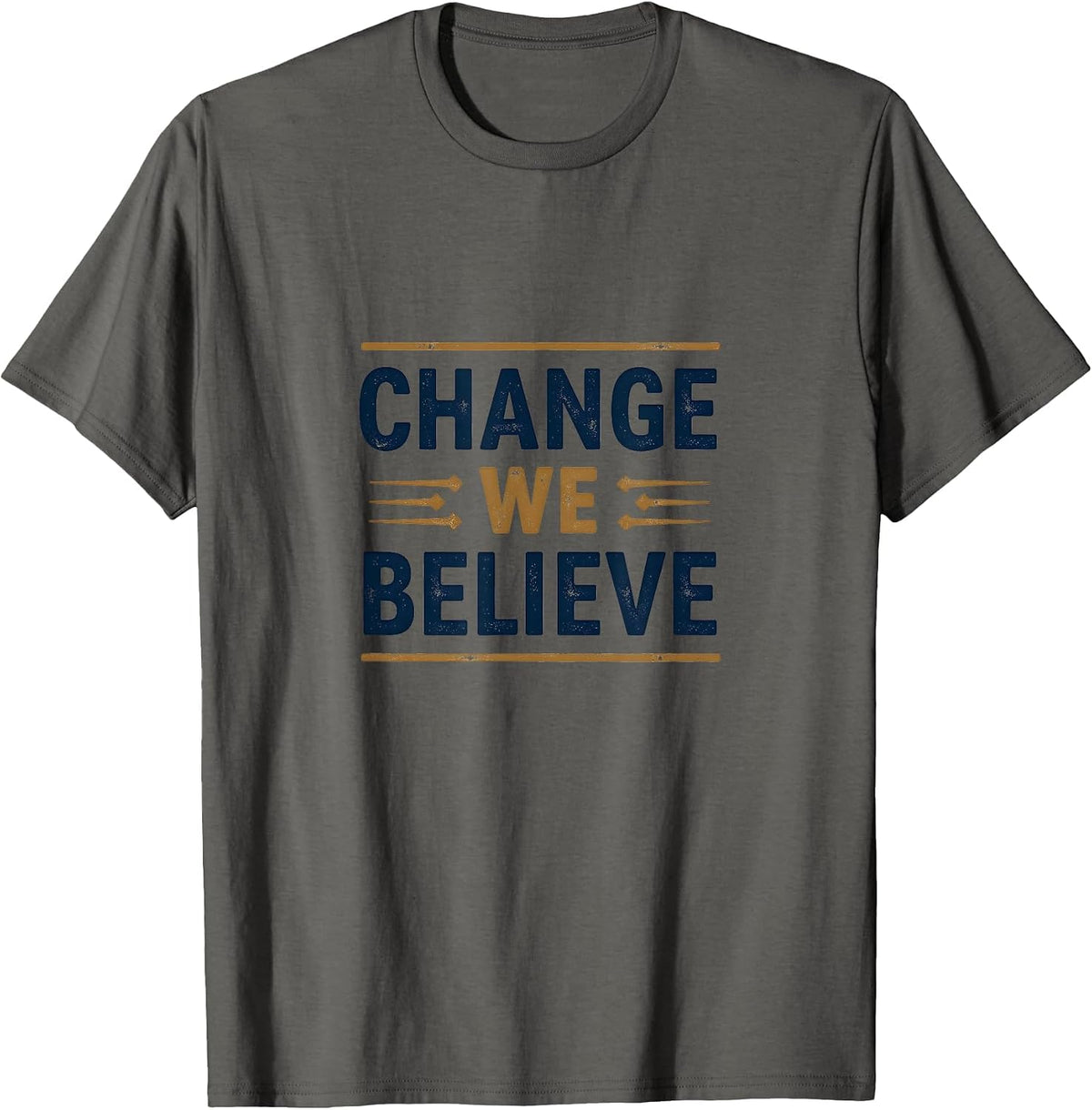 Change We Believe Inauguration Inspired Design T-Shirt - Asphalt Grey