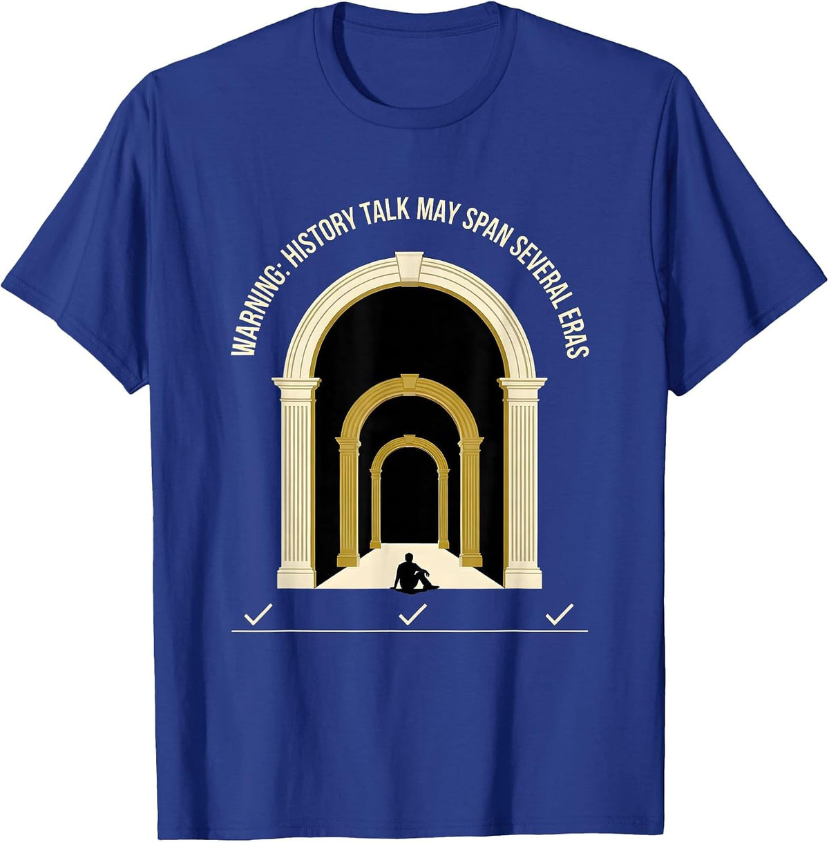 Men's Warning: History Talk May Span Several Eras Funny History T-Shirt - Royal Blue
