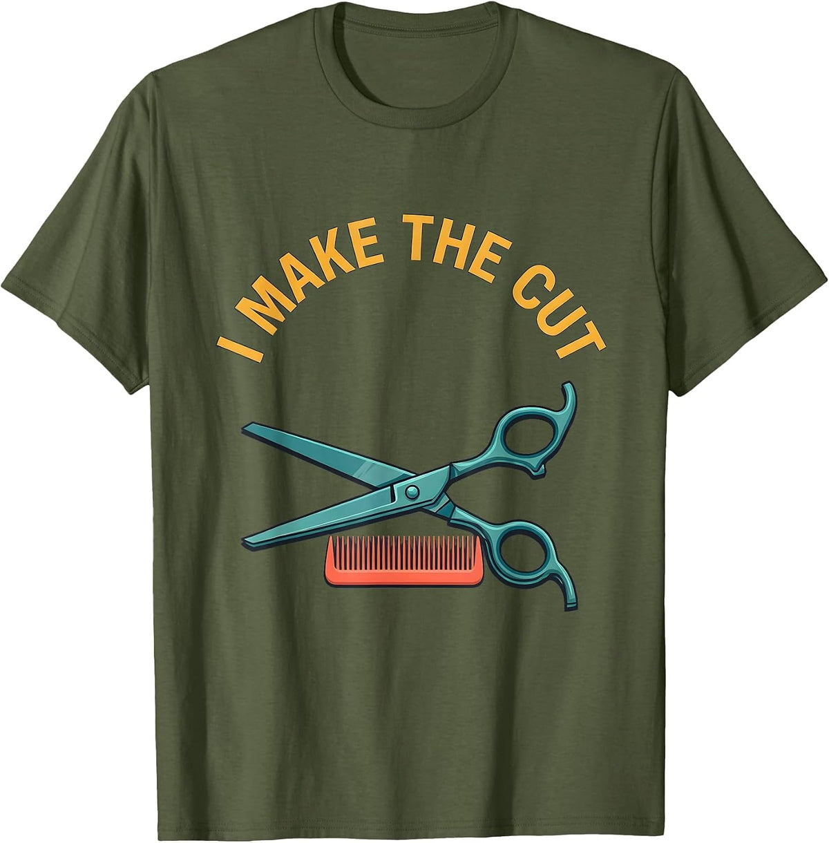 Men's I Make The Cut Funny Hairdresser Barber Gift Christmas T-Shirt - Olive Green