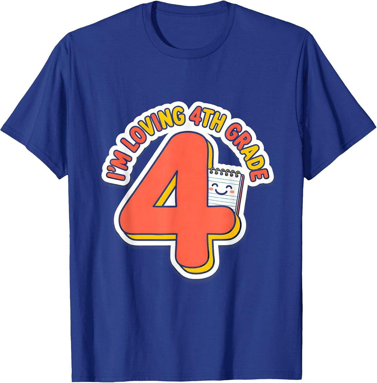 I’m Loving 4th Grade Funny Back to School Kids Teacher First T-Shirt - Royal Blue