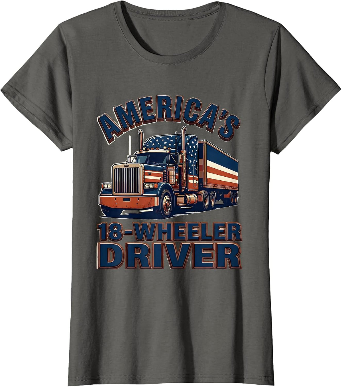 Women's America's 18-Wheeler Driver Patriotic Semi-Truck Driver Gift T-Shirt - Asphalt Grey